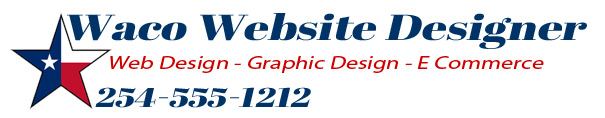 Website Designer located in Waco Texas